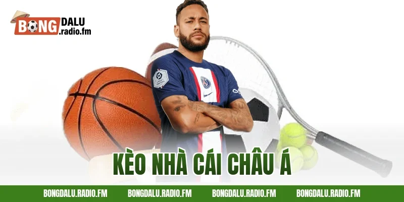 kèo nhà cái châu Á