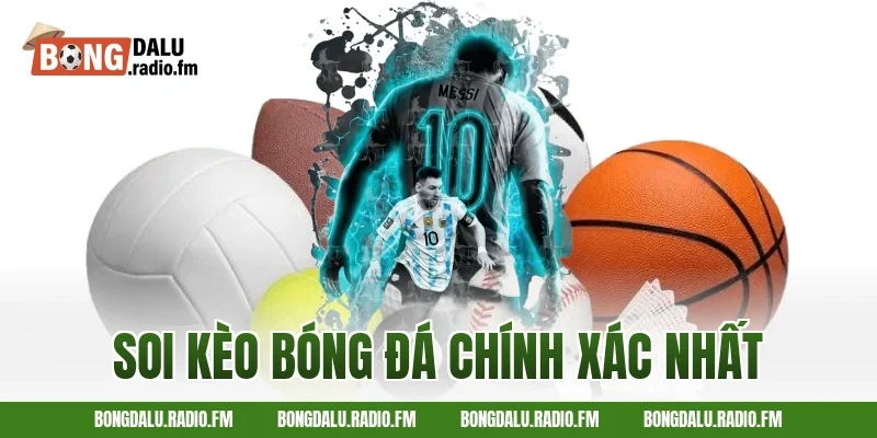 soi kèo bóng đá chính xác nhất