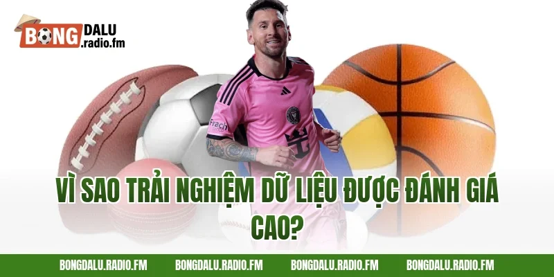Vì sao trải nghiệm dữ liệu được đánh giá cao?